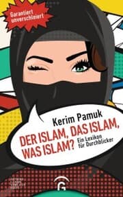 Cover von Der Islam, das Islam, was Islam?