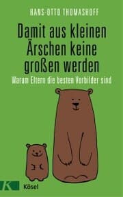 Cover von Damit aus kleinen Ärschen keine großen werden