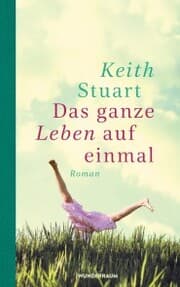 Cover von Das ganze Leben auf einmal