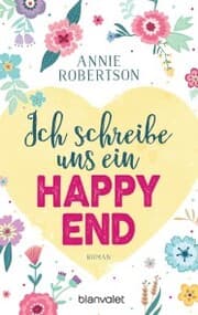 Cover von Ich schreibe uns ein Happy End