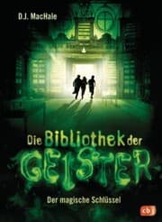 Cover von Die Bibliothek der Geister - Der magische Schlüssel