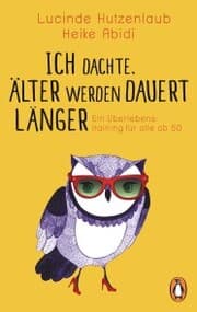 Cover von Ich dachte, älter werden dauert länger