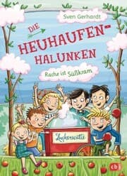 Cover von Die Heuhaufen-Halunken - Rache ist Süßkram