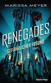 Cover von Renegades - Gefährlicher Freund