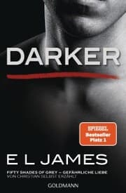 Cover von Darker - Fifty Shades of Grey. Gefährliche Liebe von Christian selbst erzählt