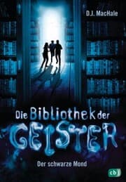 Cover von Die Bibliothek der Geister - Der schwarze Mond