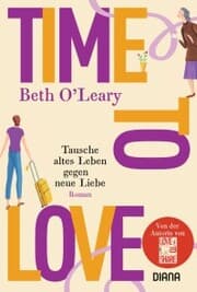 Cover von Time to Love - Tausche altes Leben gegen neue Liebe