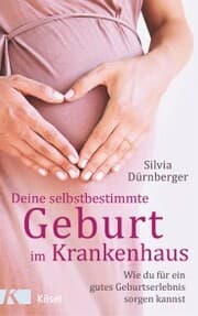 Cover von Deine selbstbestimmte Geburt im Krankenhaus