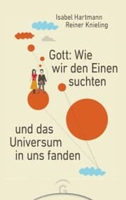 Cover von Gott: Wie wir den Einen suchten und das Universum in uns fanden