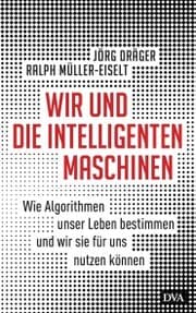 Cover von Wir und die intelligenten Maschinen