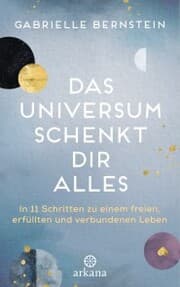 Cover von Das Universum schenkt dir alles