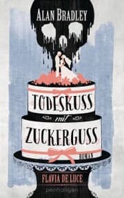 Cover von Flavia de Luce 10 - Todeskuss mit Zuckerguss