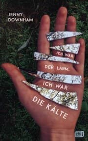 Cover von Ich war der Lärm, ich war die Kälte