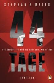 Cover von 44 TAGE - Und Deutschland wird nie mehr sein, wie es war