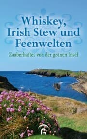 Cover von Whiskey, Irish Stew und Feenwelten