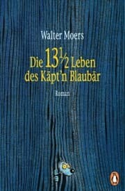 Cover von Die 13 1/2 Leben des Käpt'n Blaubär