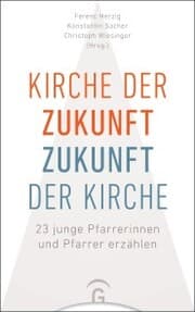 Cover von Kirche der Zukunft - Zukunft der Kirche