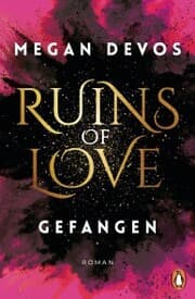Cover von Ruins of Love. Gefangen (Grace & Hayden 1)