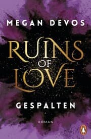Cover von Ruins of Love. Gespalten (Grace & Hayden 2)