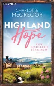 Cover von Highland Hope 3 - Eine Destillerie für Kirkby