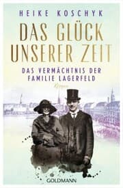 Cover von Das Glück unserer Zeit. Das Vermächtnis der Familie Lagerfeld