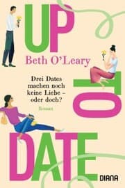 Cover von Up to Date - Drei Dates machen noch keine Liebe - oder doch?