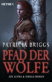 Cover von Pfad der Wölfe - Alpha & Omega 6