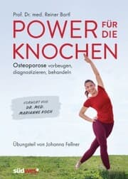 Cover von Power für die Knochen - Osteoporose vorbeugen, diagnostizieren, behandeln - Übungsteil von Johanna Fellner