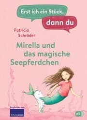 Cover von Erst ich ein Stück, dann du - Mirella und das magische Seepferdchen