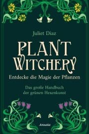 Cover von Plant Witchery - Entdecke die Magie der Pflanzen