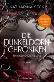 Cover von Die Dunkeldorn-Chroniken - Ranken aus Asche