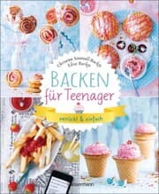 Cover von Backen für Teenager - verrückt & einfach