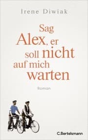 Cover von Sag Alex, er soll nicht auf mich warten