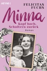 Cover von Minna. Kopf hoch, Schultern zurück