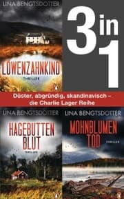 Cover von Die Charlie-Lager-Serie Band 1-3: Löwenzahnkind/ Hagebuttenblut/ Mohnblumentod (3in1 Bundle)