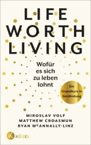 Cover von Life Worth Living - Wofür es sich zu leben lohnt