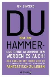 Cover von Du bist der Hammer - und deine Gewohnheiten werden es auch!