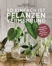 Cover von So einfach ist Pflanzenvermehrung. Die besten Methoden für 60 Nutz- und Zimmerpflanzen.