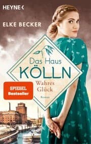 Cover von Das Haus Kölln. Wahres Glück