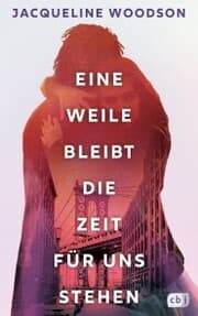 Cover von Eine Weile bleibt die Zeit für uns stehen