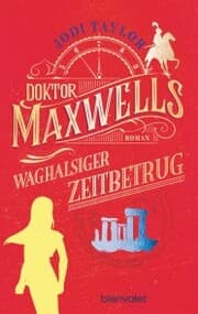 Cover von Doktor Maxwells waghalsiger Zeitbetrug