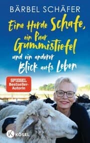 Cover von Eine Herde Schafe, ein Paar Gummistiefel und ein anderer Blick aufs Leben
