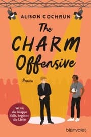 Cover von The Charm Offensive - Wenn die Klappe fällt, beginnt die Liebe