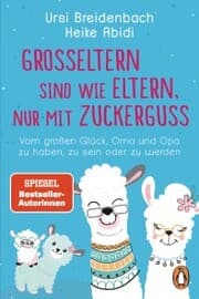 Cover von Großeltern sind wie Eltern, nur mit Zuckerguss
