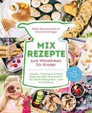 Cover von Mix-Rezepte zum Mitnehmen für Kinder