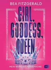 Cover von Girl, Goddess, Queen: Mein Name ist Persephone