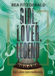Cover von Girl, Lover, Legend - Die Liebe der Pandora