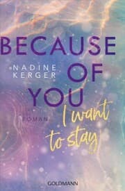 Cover von Because of You I Want to Stay