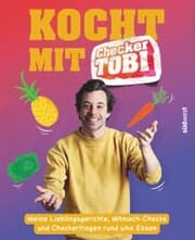 Cover von Kocht mit Checker Tobi - Meine Lieblingsgerichte, Mitmach-Checks und Checker-Fragen rund ums Essen