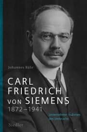 Cover von Carl Friedrich von Siemens 1872-1941